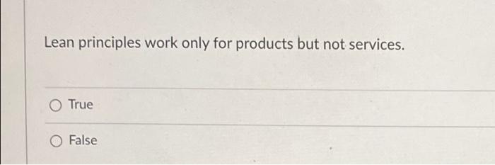 Lean principles work only for products but not
