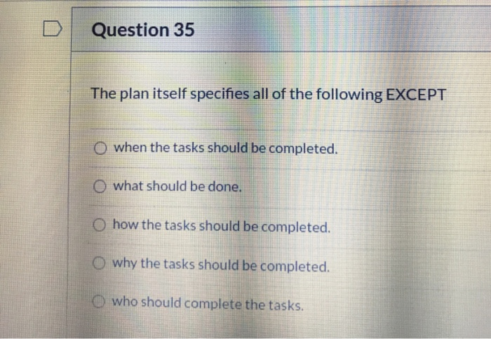 Question 35 The plan itself specifies all of the