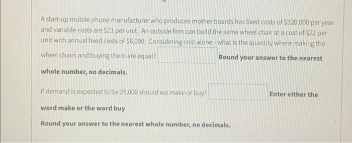 A start-up mobile phone manufacturer who produces