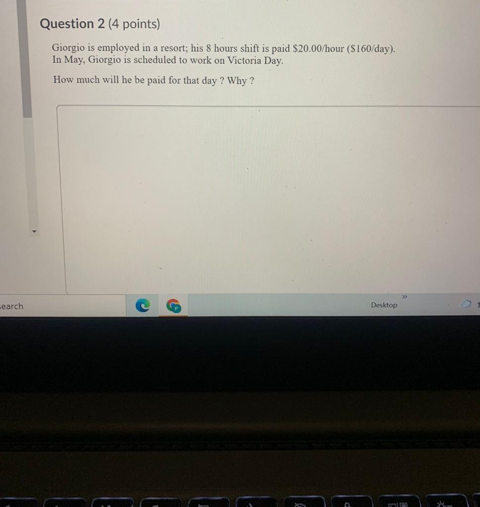 Question 2 (4 points) Giorgio is employed in a