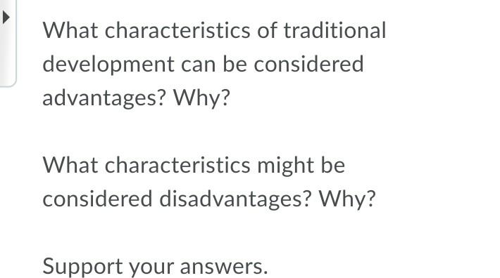 What characteristics of traditional development