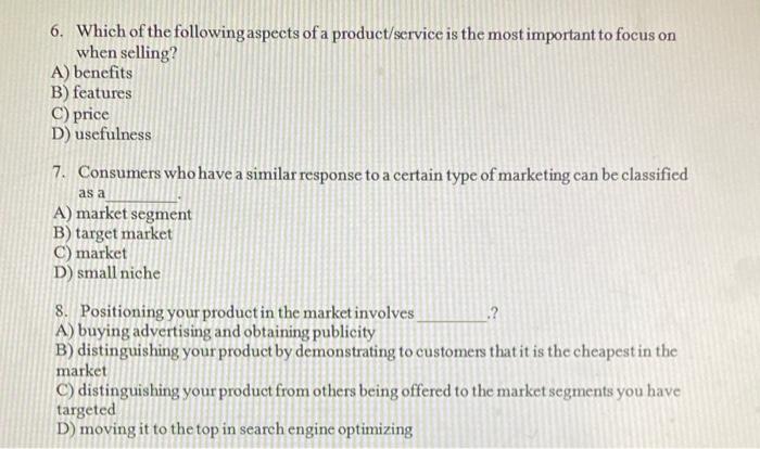 4. An entrepreneur's market is A) people who like