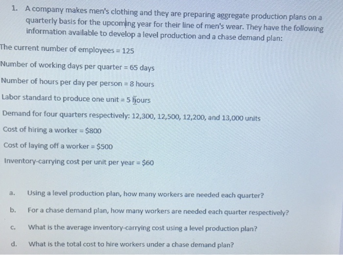 1. A company makes men's clothing and they are