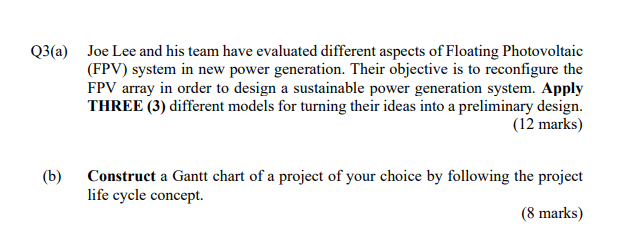 Q3(a) Joe Lee and his team have evaluated