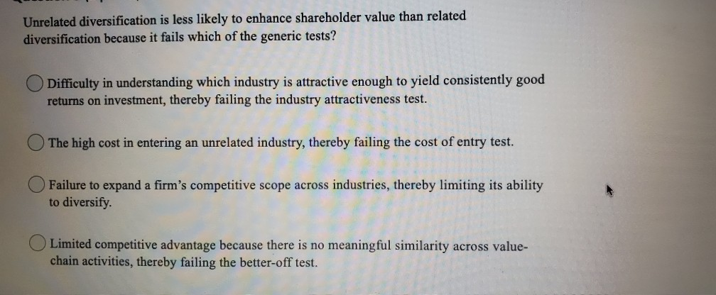 Unrelated diversification is less likely to