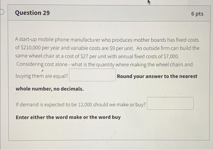 Question 29 6 pts A start-up mobile phone