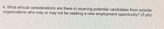 4. What ethical considerations are there in
