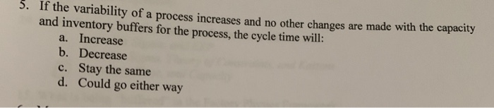 2. If capacity is expensive and inventory is