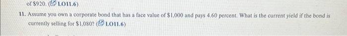 11# of $920. 1011.6) 11. Assume you own a
