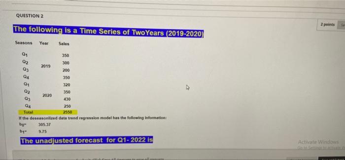 QUESTION 2 2 points The following is a Time