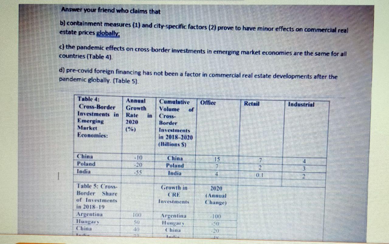 Answer your friend who daims that b) containment
