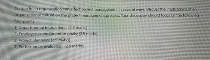 Culture in an organization can affect project