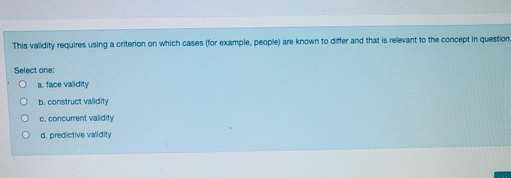 This validity requires using a criterion on which