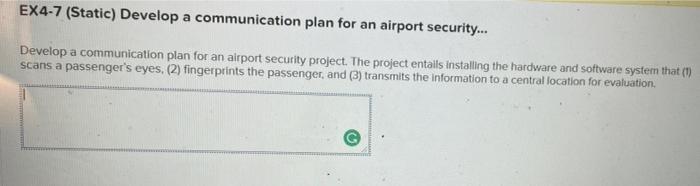 EX4-7 (Static) Develop a communication plan for