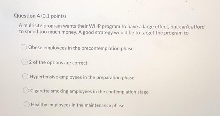 Question 4 (0.1 points) A multisite program wants