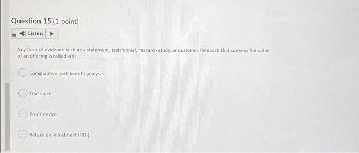 Question 13 (1 point) Listen What must you do or