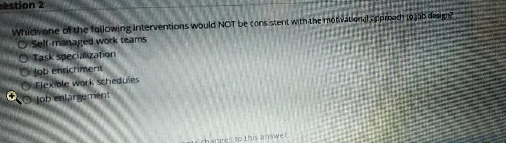 Question 1 Job rotation can lead to higher job