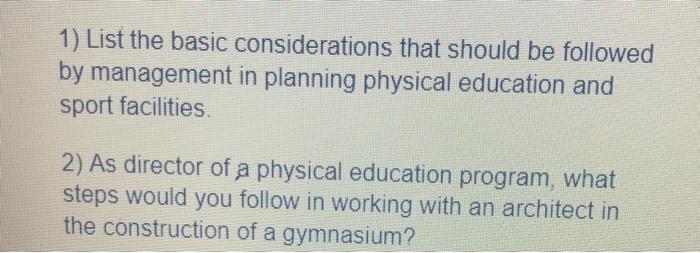 1) List the basic considerations that should be