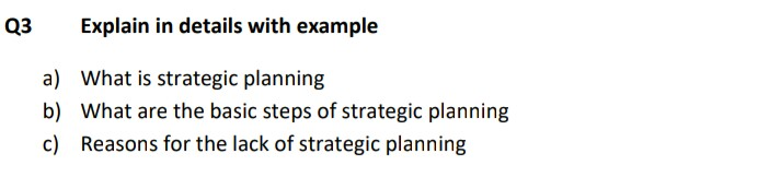 Q3 Explain in details with example a) What is