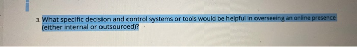 3. What specific decision and control systems or