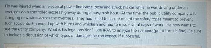 provide the answer in IRAC model Fin was injured
