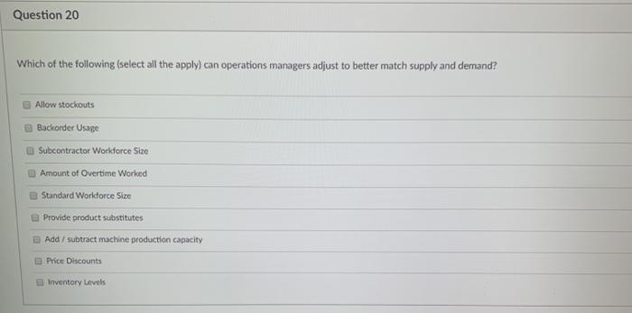 Question 20 Which of the following (select all