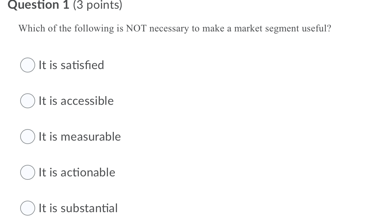 Question 1 (3 points) Which of the following is