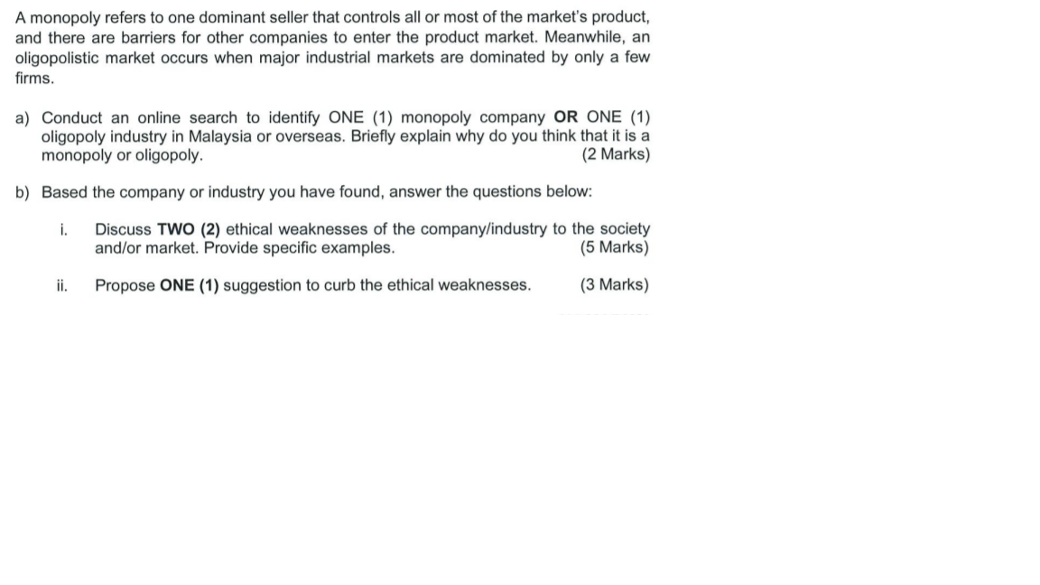 A monopoly refers to one dominant seller that