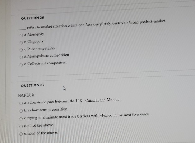 QUESTION 26 refers to market situation where one