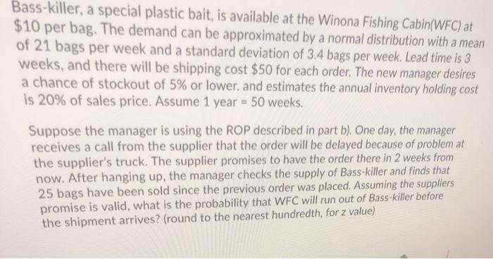 Bass-killer, a special plastic bait, is available