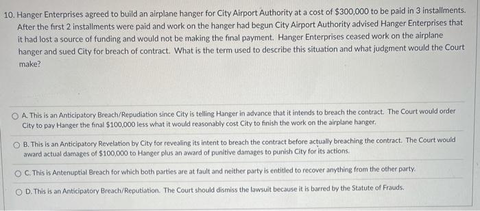 10. Hanger Enterprises agreed to build an