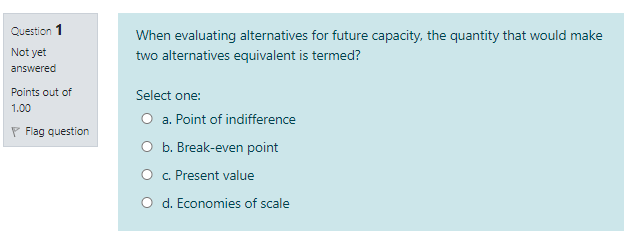 When evaluating alternatives for future capacity,