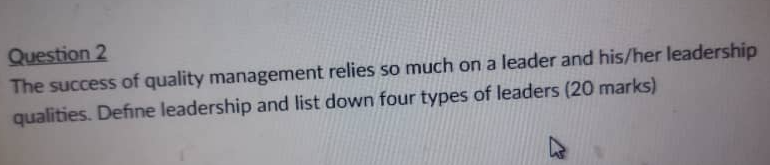 Question 2 The success of quality management