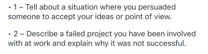. 1 - Tell about a situation where you persuaded