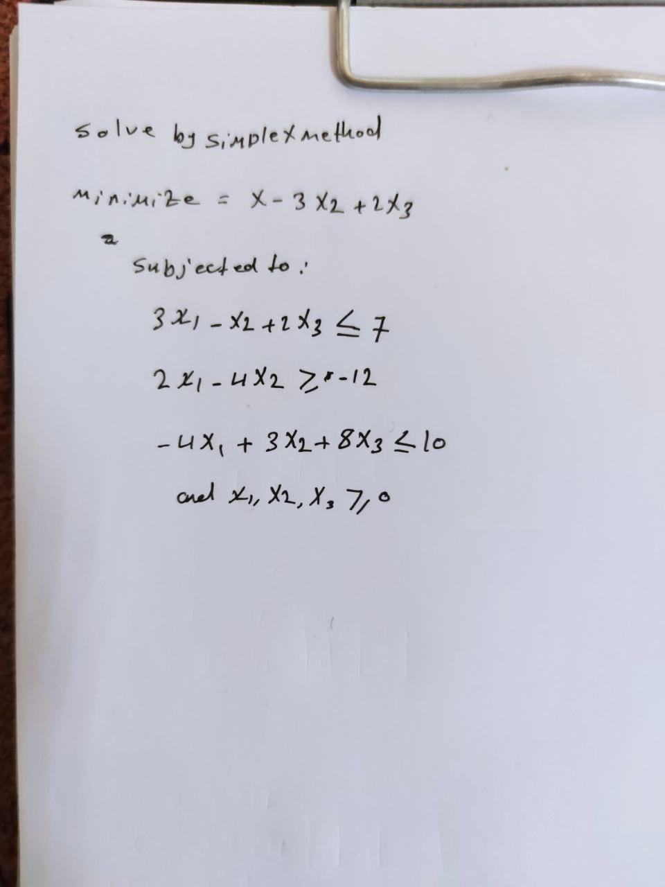 solve by simplex method minimize = x - 3X2 +243