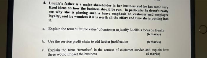 4. Lucille's father is a major shareholder in her