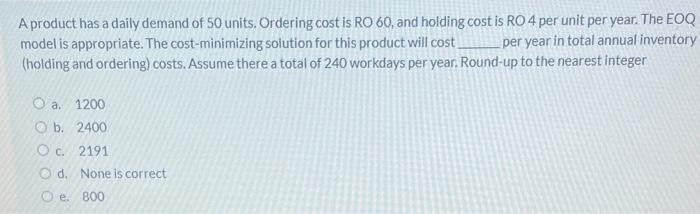 A product has a daily demand of 50 units.