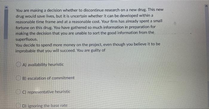 You are making a decision whether to discontinue