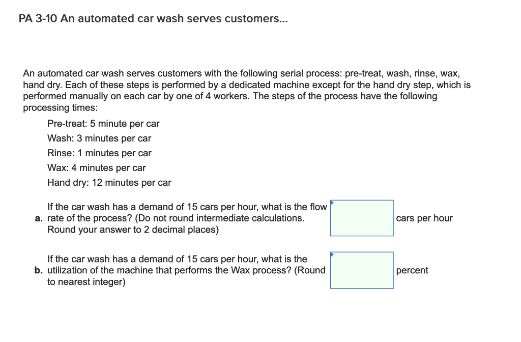 Problem 2-4-6 PA 3-10 An automated car wash