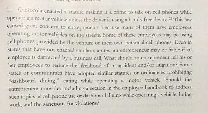 1. California enacted a statute making it a crime