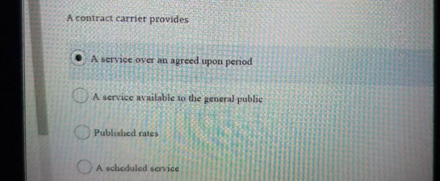A contract carrier provides A service over an