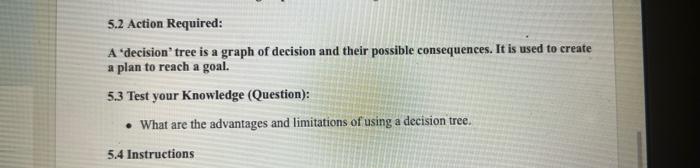 A 'decision' tree is a graph of decision and