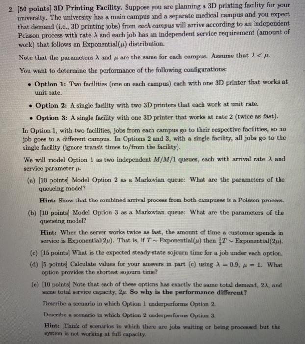 2. [50 points) 3D Printing Facility. Suppose you