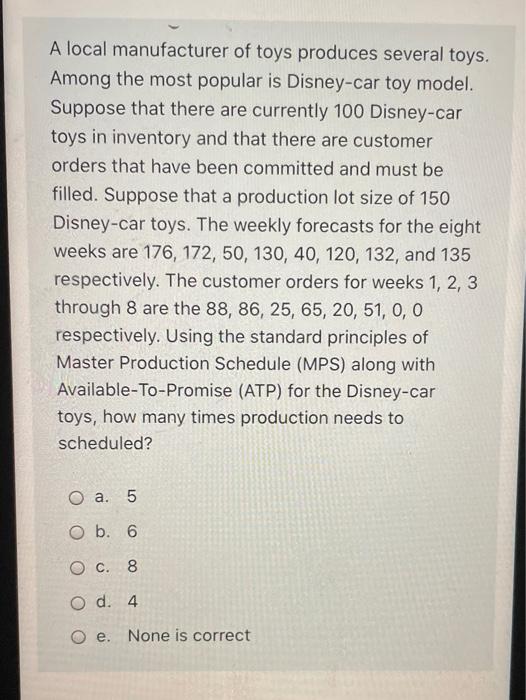 A local manufacturer of toys produces several