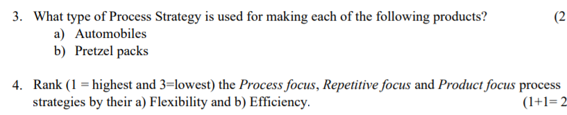 (2 3. What type of Process Strategy is used for