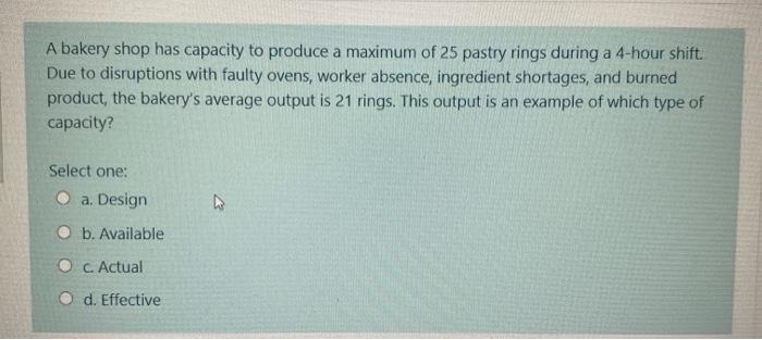 A bakery shop has capacity to produce a maximum