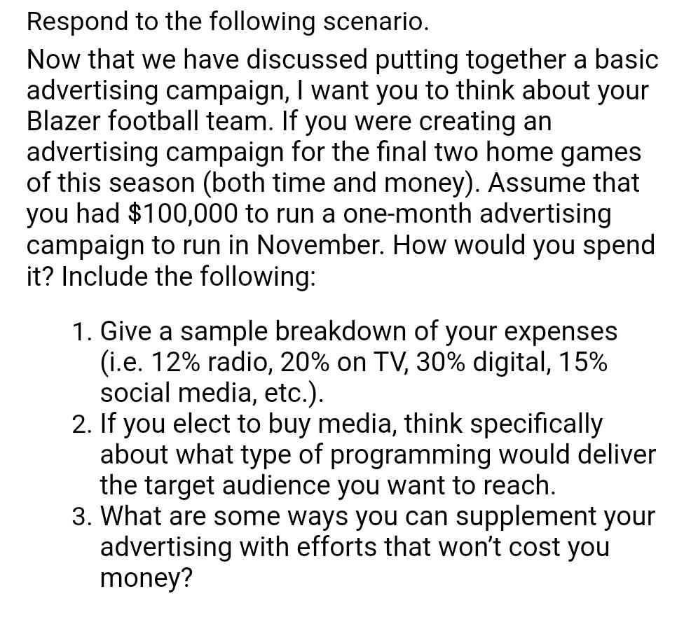 Respond to the following scenario. Now that we