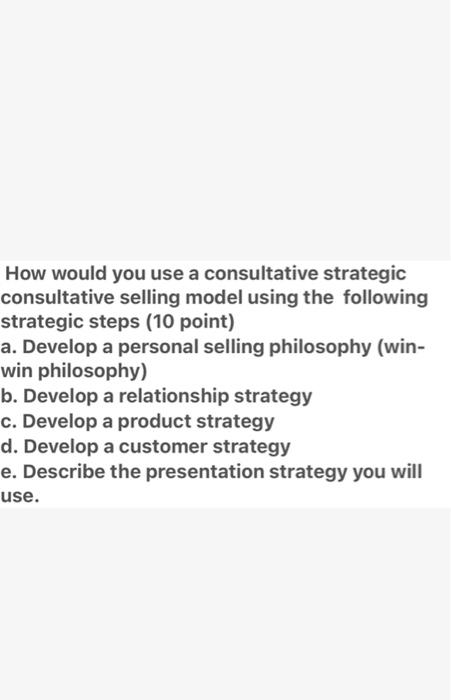 How would you use a consultative strategic