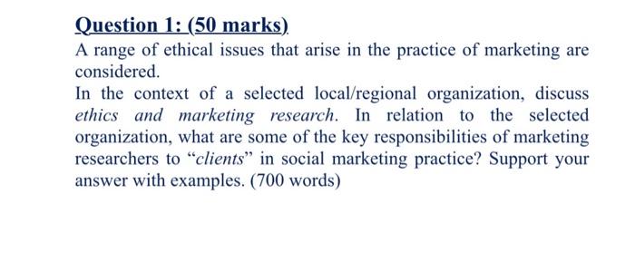 Question 1: (50 marks) A range of ethical issues