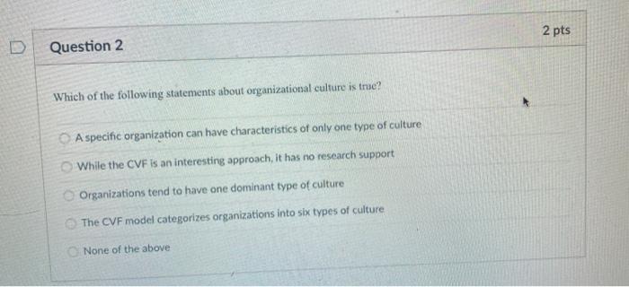 2 pts Question 2 Which of the following